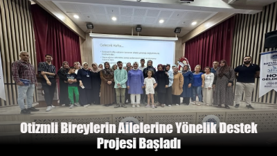 Malatya’da otizmli bireylerin ailelerine yönelik önemli bir destek projesi hayata