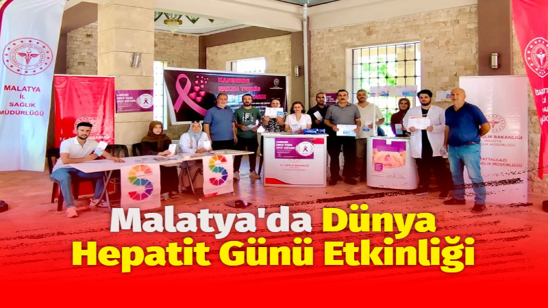 Malatya İl Sağlık Müdürlüğü, 28 Temmuz Dünya Hepatit Günü kapsamında