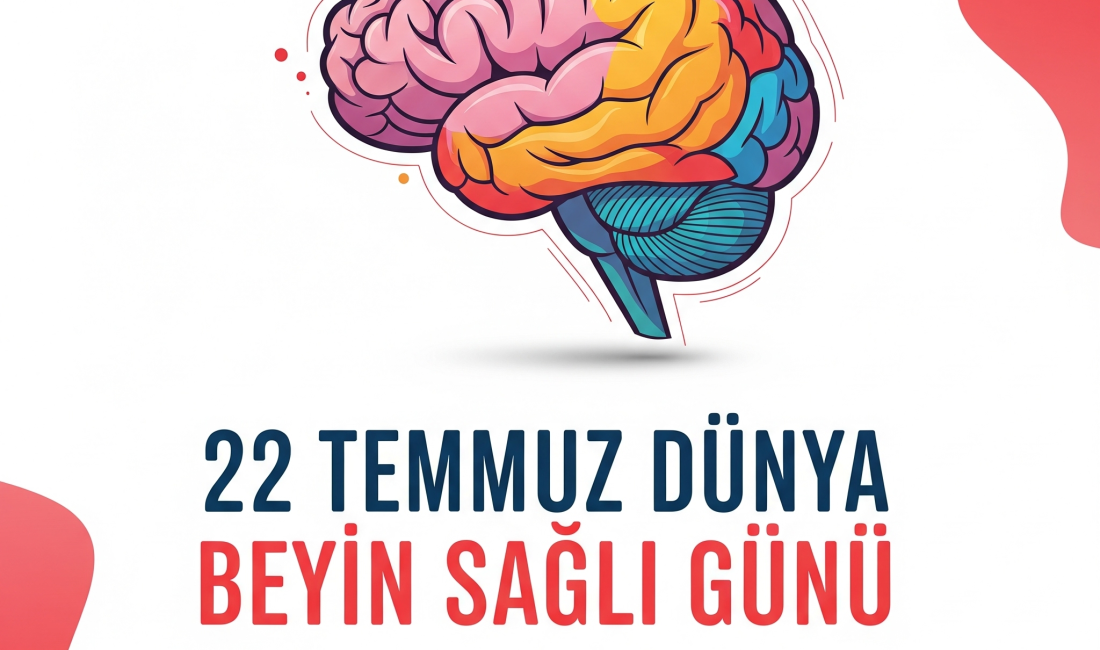 22 Temmuz Dünya Beyin Sağlığı Günü 22 Temmuz Dünya Beyin Sağlığı Günü, beyin sağlığının sadece bireysel