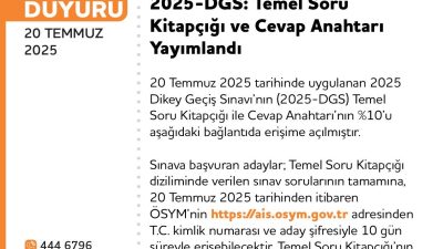 2025-DGS: Temel Soru Kitapçığı ve Cevap Anahtarı Yayımlandı 20 Temmuz 2025 tarihinde