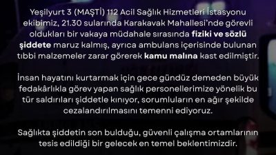 Yeşilyurt 3 (MAŞTİ) 112 Acil Sağlık Hizmetleri İstasyonu ekibimiz, 21.30