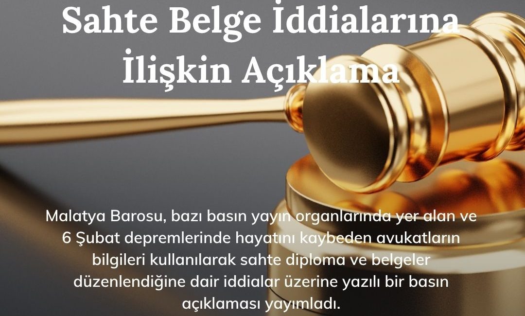 Malatya Barosu’ndan Sahte Belge İddialarına İlişkin Açıklama Malatya Barosu, bazı basın yayın organlarında yer alan ve 6