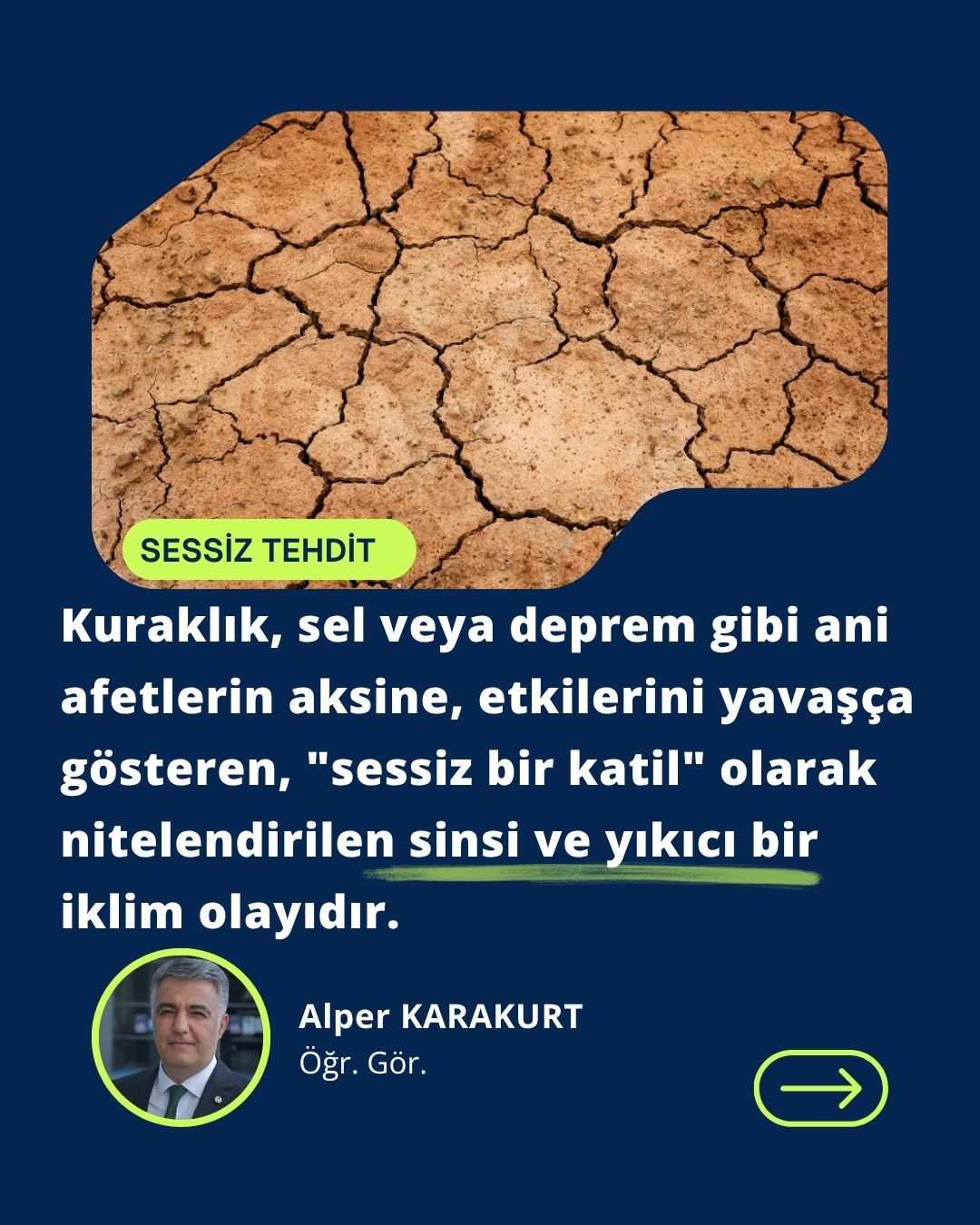 Görünmez Tehlike Kuraklık Kuraklık, sel veya deprem gibi ani afetlerin