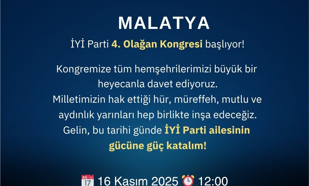 İYİ Parti Malatya’da 4. Olağan İl Kongresine Hazırlanıyor İYİ Parti Malatya İl Başkanlığı, 4. Olağan İl Kongresi için