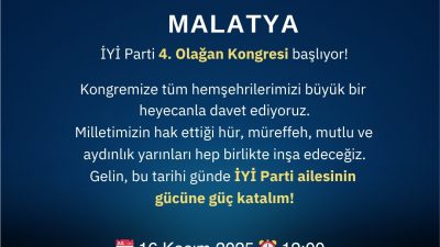 İYİ Parti Malatya’da 4. Olağan İl Kongresine Hazırlanıyor İYİ Parti Malatya İl Başkanlığı, 4. Olağan İl Kongresi için
