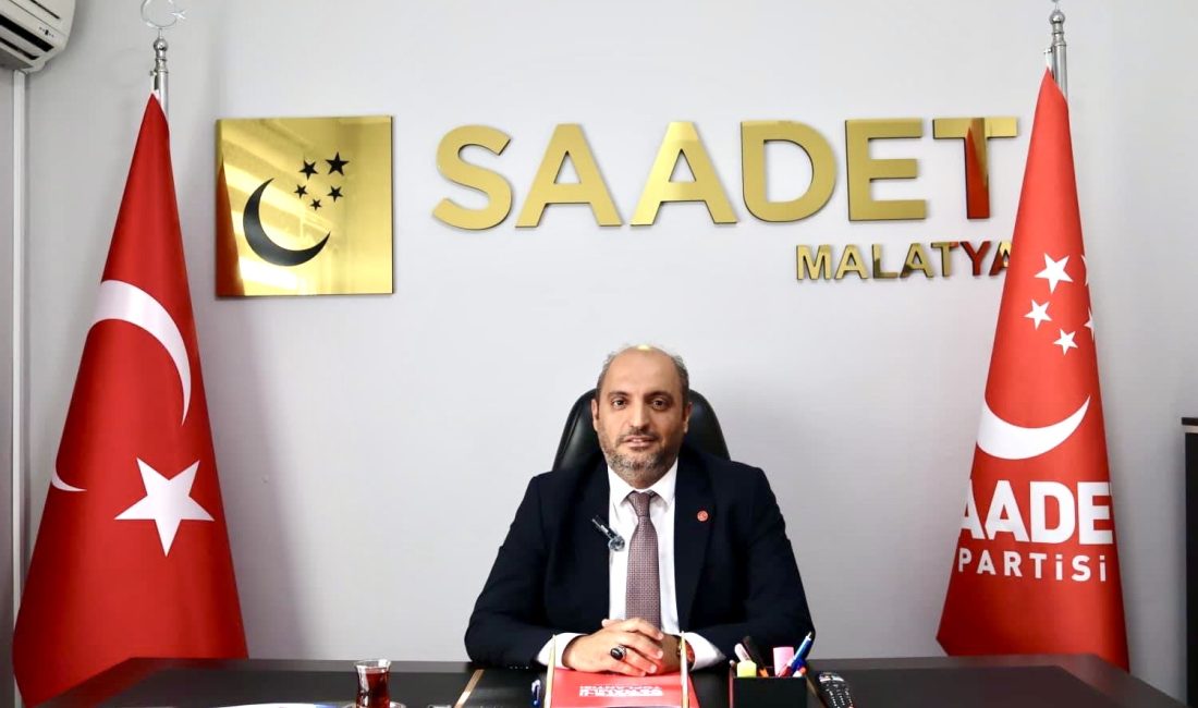 Saadet Partisi Malatya İl Başkanı Av. Hamza Paşahan, Malatya’nın yaşadığı